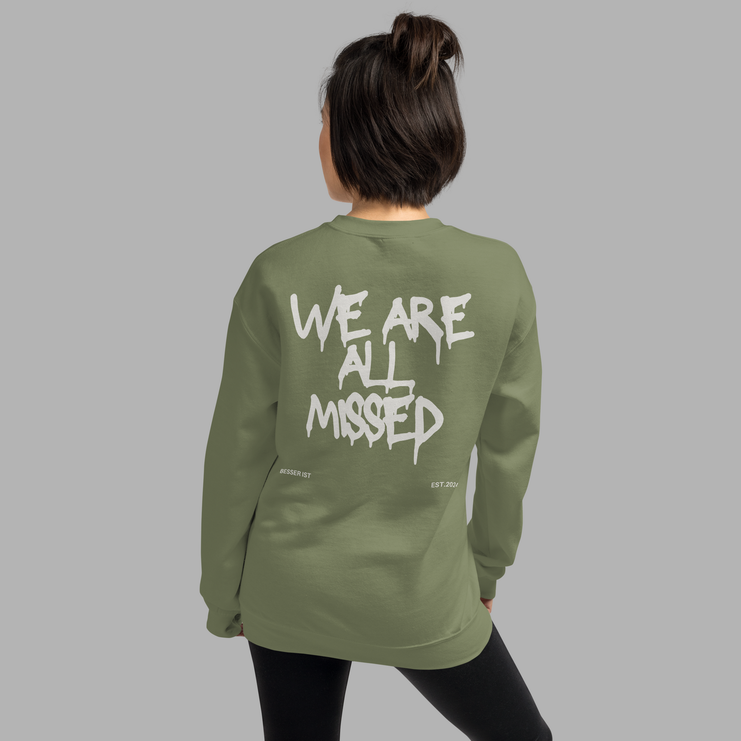 WE ARE ALL MISSED - Sweatshirt