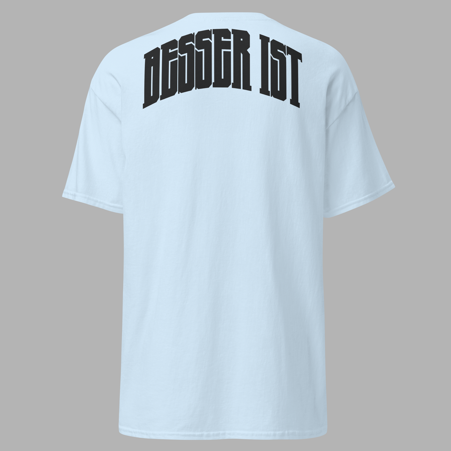 BESSER IST Back Curved - Classic T-Shirt