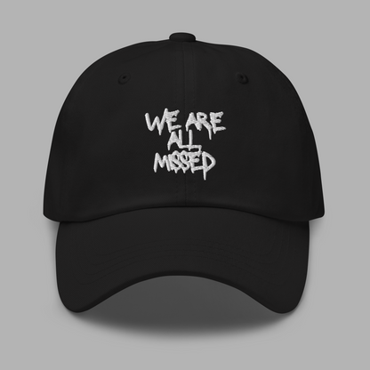 WE ARE ALL MISSED - Cap
