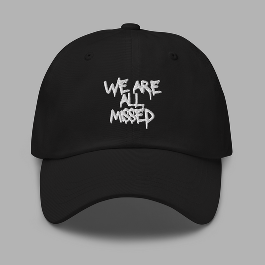 WE ARE ALL MISSED - Cap