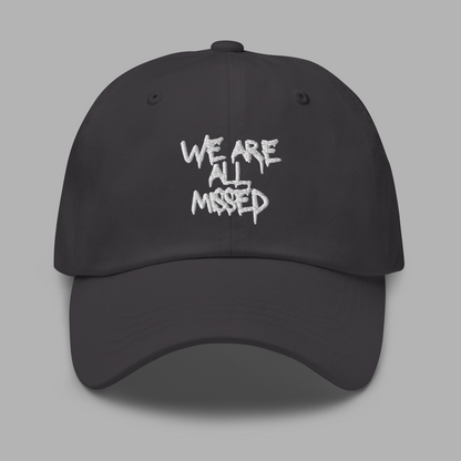 WE ARE ALL MISSED - Cap