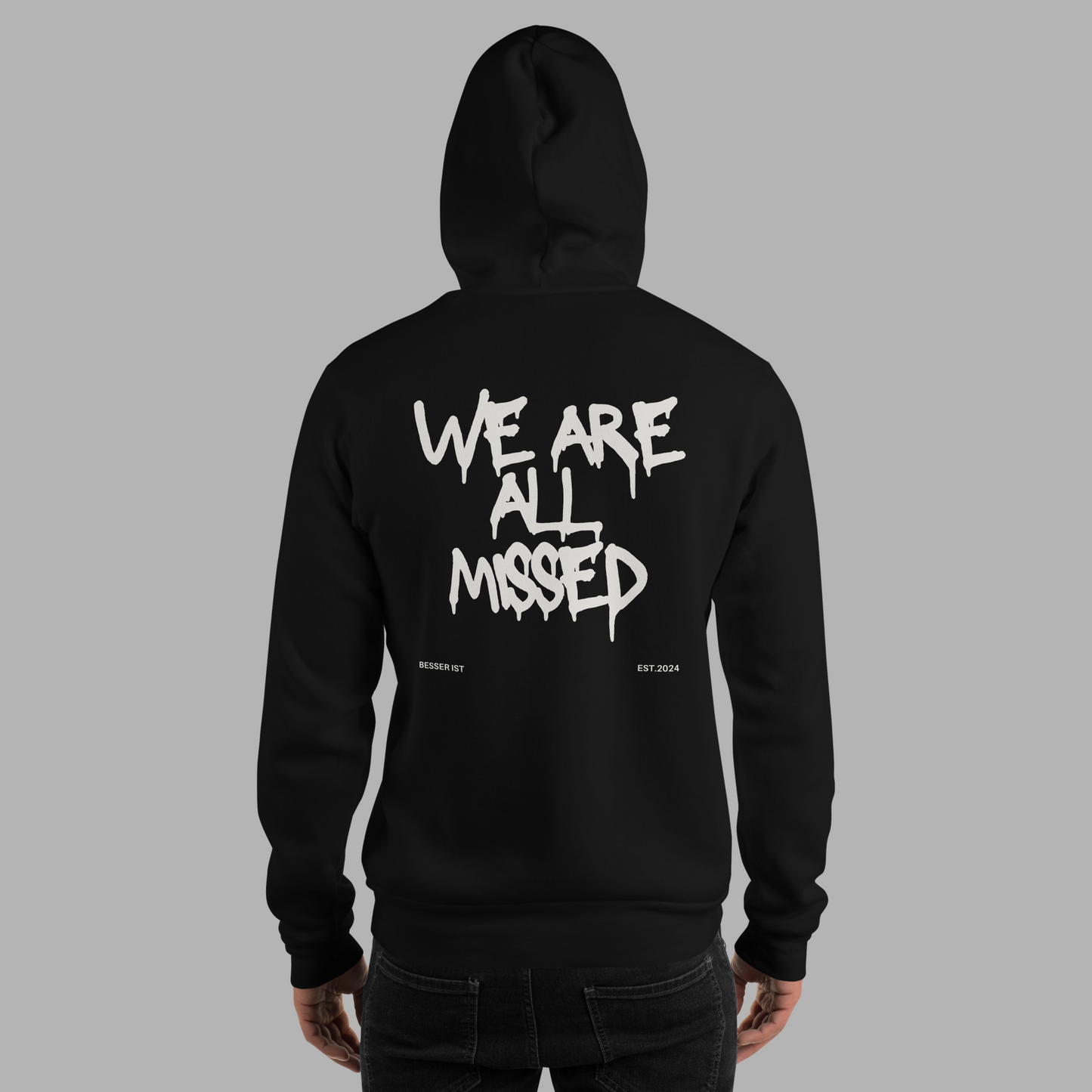 WE ARE ALL MISSED - Hoodie