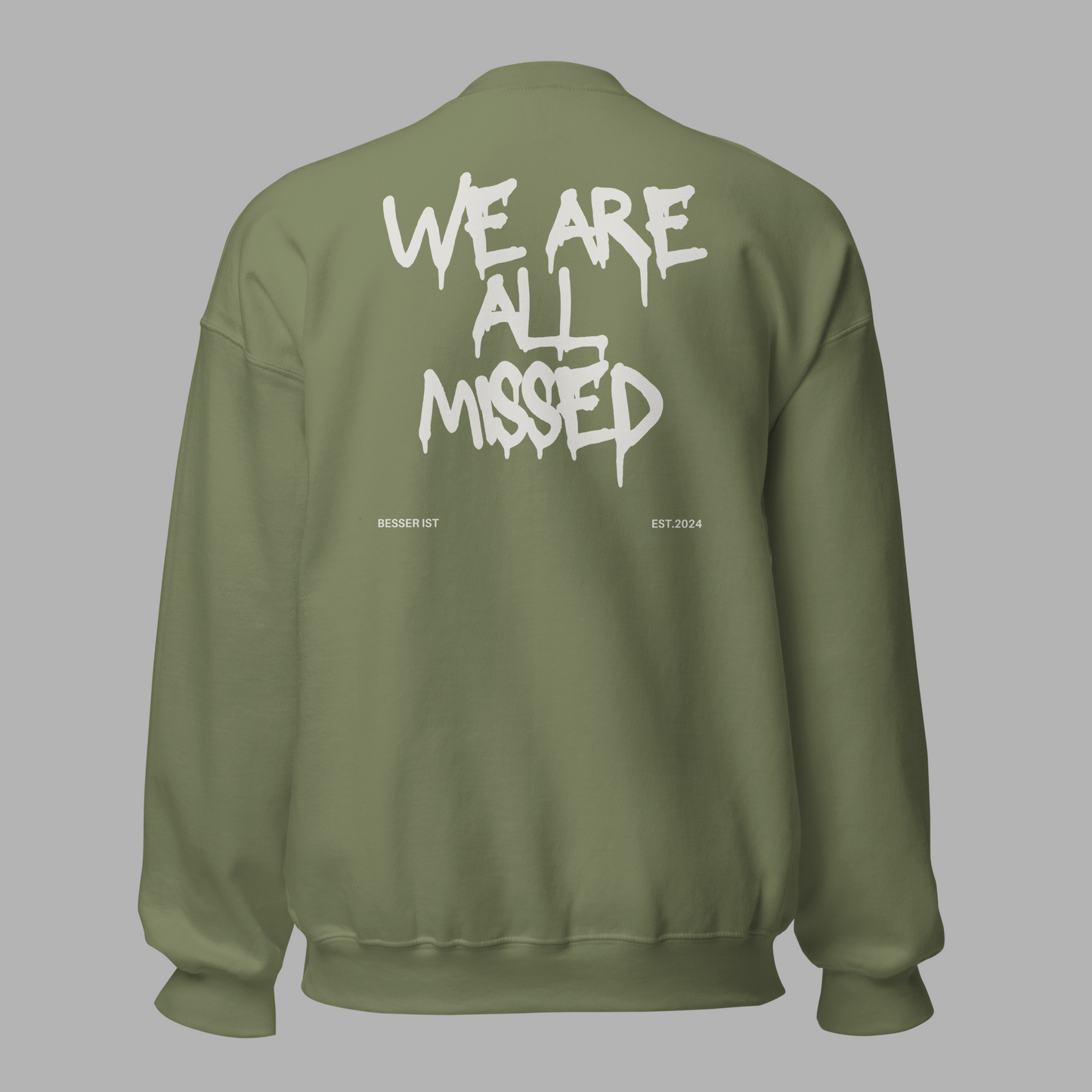 WE ARE ALL MISSED - Sweatshirt