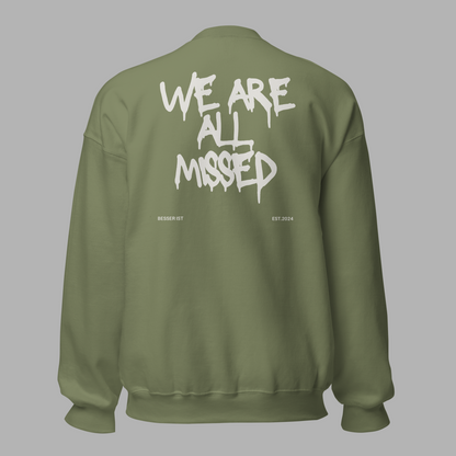 WE ARE ALL MISSED - Sweatshirt