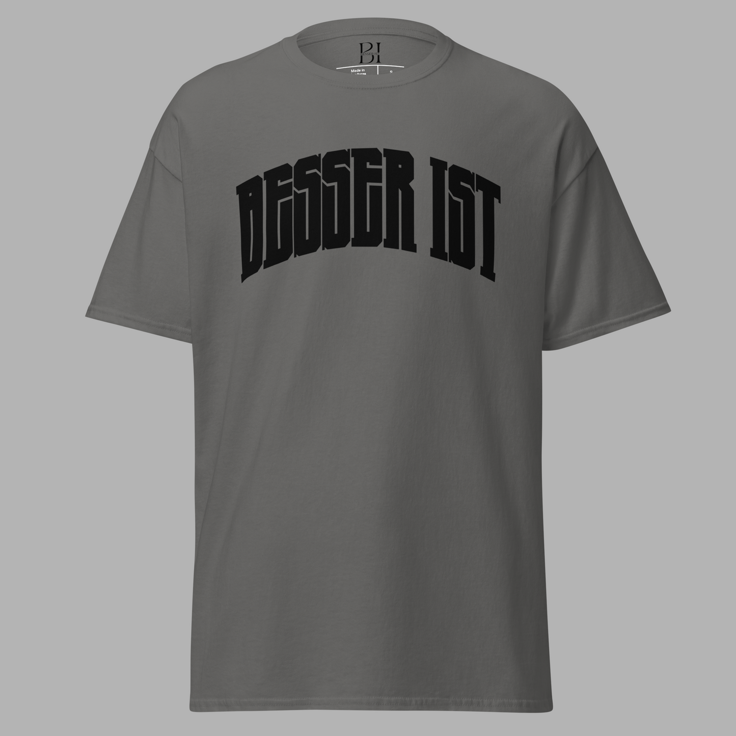 BESSER IST Front Curved - Classic T-Shirt