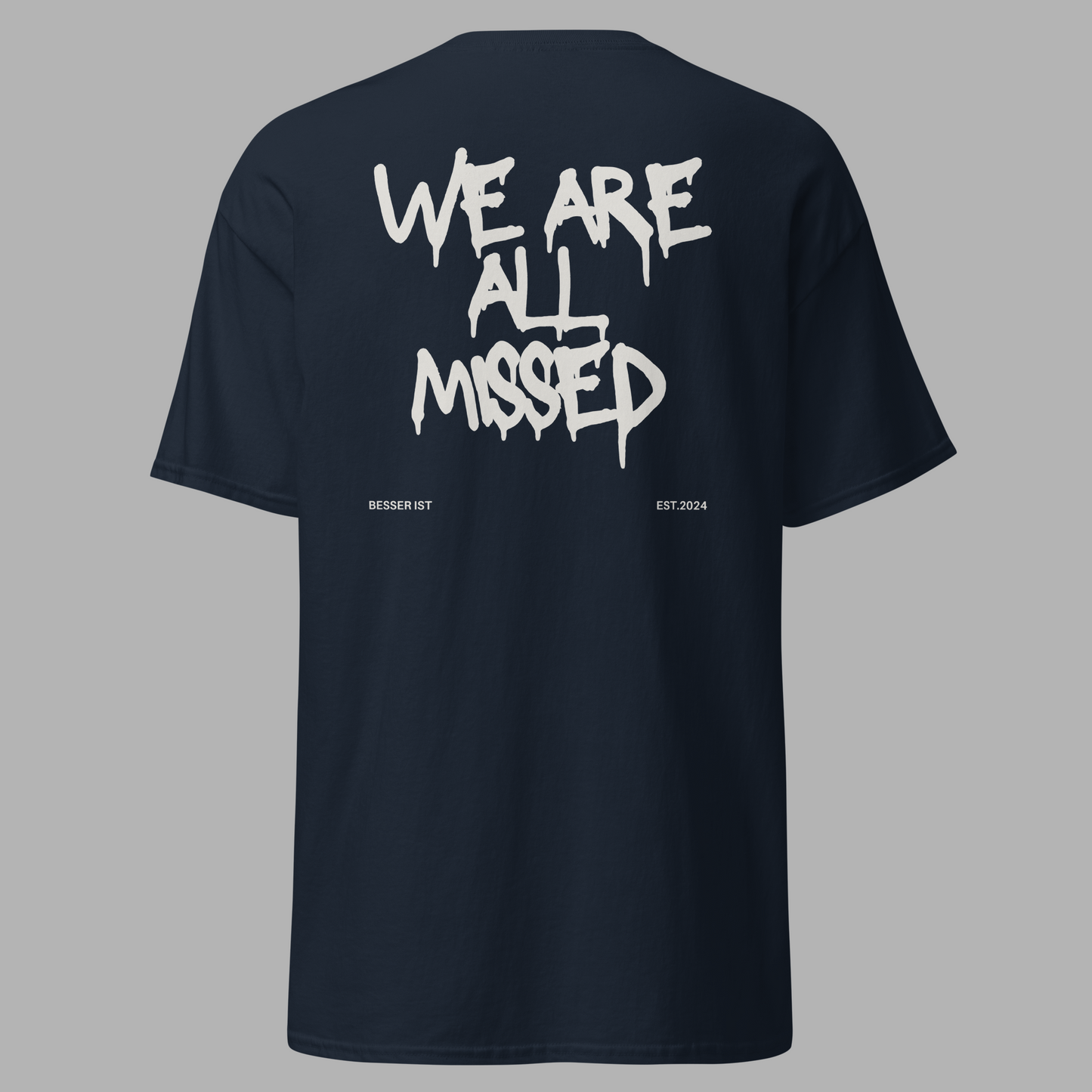 WE ARE ALL MISSED - T-Shirt