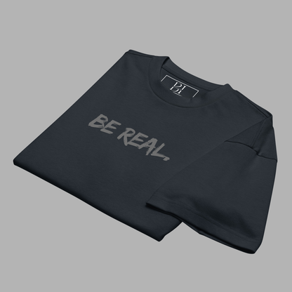 BE REAL - Boxy T-Shirt